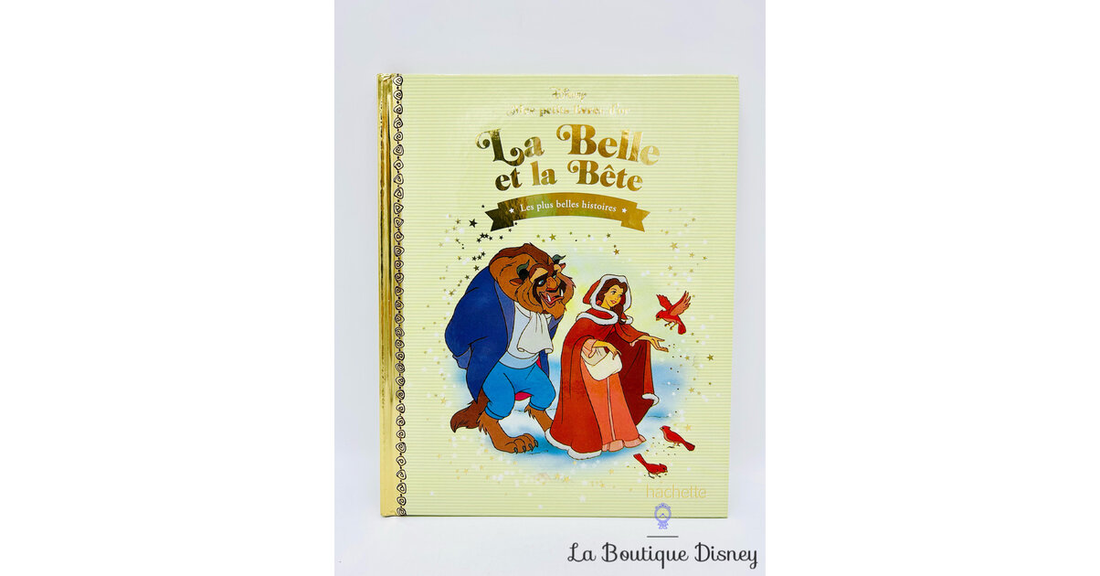 Livre La Belle et la Bête Disney Mes Petits livres d'Or Les plus belles